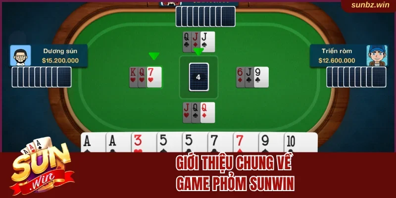 Giới thiệu chung về game phỏm Sunwin