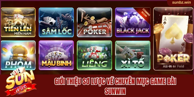 Giới thiệu sơ lược về chuyên mục game bài Sunwin