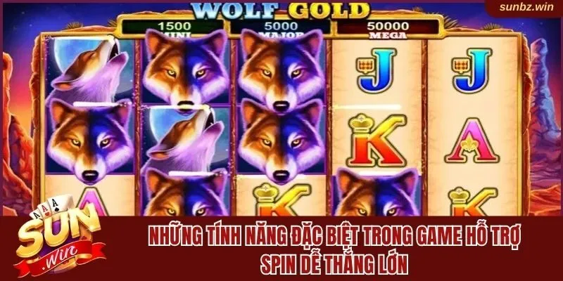 Tính năng đặc biệt hỗ trợ Spin dễ thắng lớn